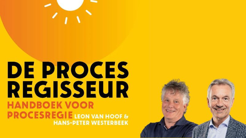 De Procesregisseur met Leon van Hoof en Hans-Peter Westerbeek